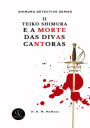 Teiko Shimura E A Morte Das Divas Cantoras