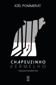 Title: Chapeuzinho Vermelho, Author: Joël Pommerat