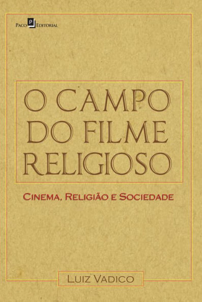O campo do filme religioso: Cinema, religião e sociedade