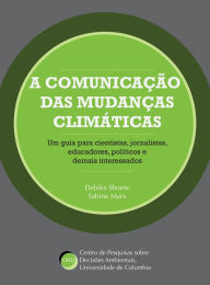 Title: A comunicação das mudanças climáticas: Aspectos psicológicos, Author: Debika Shome