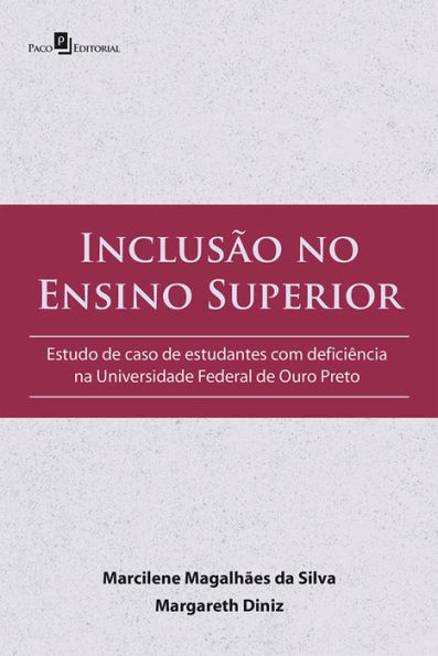Inclusão no Ensino Superior: Estudo de caso de estudantes com deficiência na Universidade Federal de Ouro Preto
