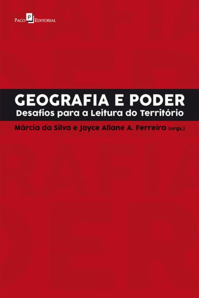 Geografia e Poder: Desafios para a Leitura do Território