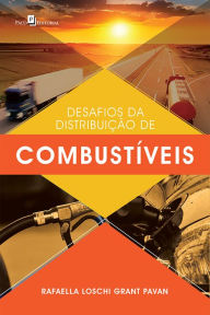 Title: Desafios da Distribuição de Combustíveis, Author: Rafaella Loschi Grant Pavan