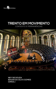 Title: Trento em Movimento: Contexto e Permanências, Author: Ney De Souza