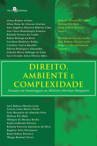 Title: Direito, Ambiente e Complexidades: Estudos em Homenagem ao Ministro Herman Benjamin, Author: Ruan Didier Bruzaca