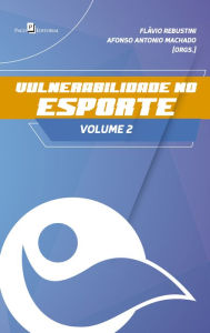 Title: Vulnerabilidade no esporte, volume 2, Author: Flávio Rebustini