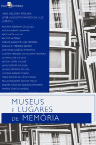 Title: Museus e Lugares de Memória, Author: Ana Heloisa Molina