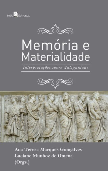 Memória e Materialidade: Interpretações sobre Antiguidade