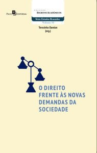 Title: O Direito Frente às Novas Demandas da Sociedade, Author: Terezinha Damian Antônio