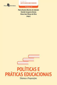 Title: Políticas e Práticas Educacionais: Dilemas e Proposições, Author: Maria Eurácia Barreto de Andrade