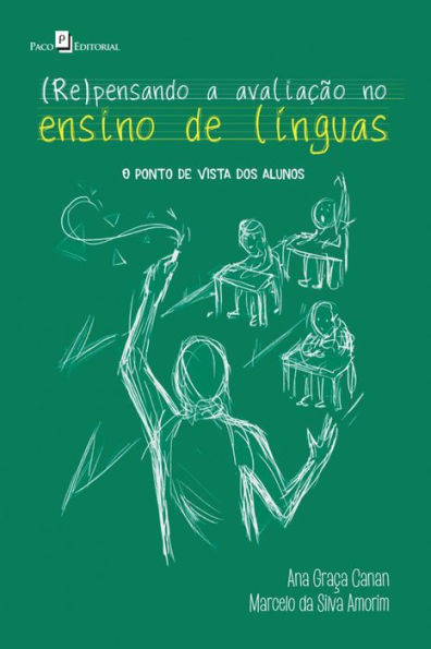 (Re)pensando a Avaliação no Ensino de Línguas: O Ponto de Vista dos Alunos