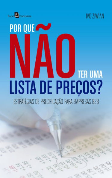 Por Que Não Ter Uma Lista de Preços?: Estratégias de Precificação Para Empresas B2B