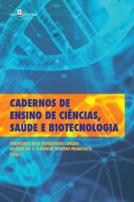 Title: Cadernos de Ensino de Ciências, Saúde e Biotecnologia, Author: Francisco José Figueiredo Coelho