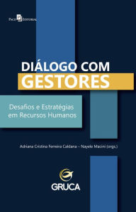 Title: Diálogo com Gestores: Desafios e Estratégias em RH, Author: Adriana Cristina Ferreira Caldana
