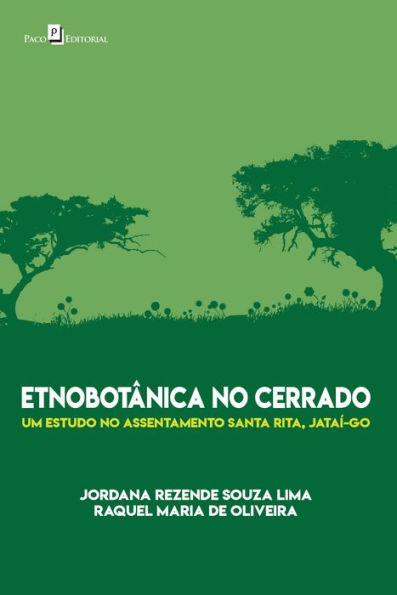 Etnobotânica no cerrado: Um estudo no assentamento santa rita, Jataí-GO