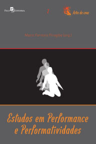 Title: Estudos em performance e performatividades (vol. 1), Author: MARIO FERREIRA PIRAGIBE