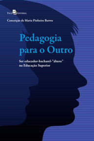 Title: Pedagogia para o outro: Ser educador-bacharel-