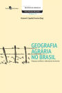 Geografia Agrária no Brasil: Disputas, Conflitos e Alternativas Territoriais