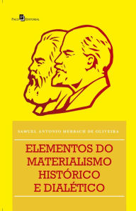 Title: Elementos do Materialismo Histórico e Dialético, Author: Samuel Antonio Merbach de Oliveira