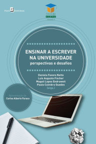 Title: Ensinar a escrever na universidade: Perspectivas e desafios, Author: Daniela Favero Netto