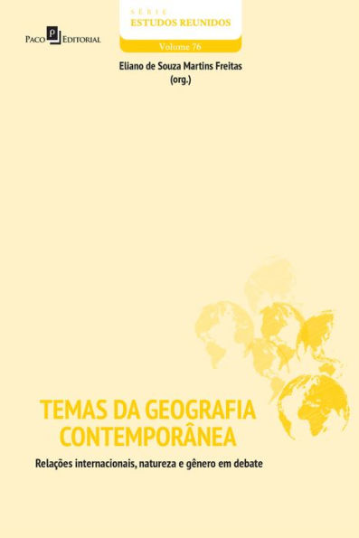 Temas da geografia contemporânea: Relações internacionais, natureza e gênero em debate