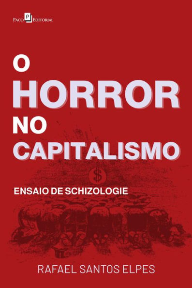 O horror no capitalismo: Ensaio de Schizologie