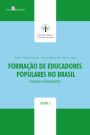 Formação de educadores populares no Brasil: Encontros e desencontros II