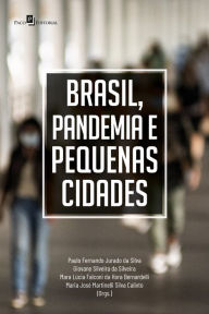 Title: Brasil, pandemia e pequenas cidades, Author: Paulo Fernando Jurado da Silva