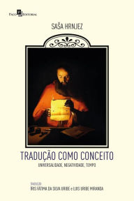Title: Tradução como conceito: Universalidade, negatividade, tempo, Author: Sasa Hrnjez