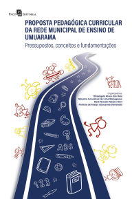 Title: Proposta Pedagógica Curricular da Rede Municipal de Ensino de Umuarama: Pressupostos, conceitos e fundamentações, Author: Elisangela Alves Dos Reis