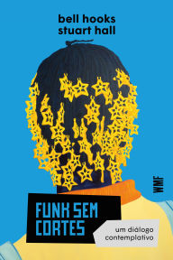 Title: Funk sem Cortes, Author: bell hooks