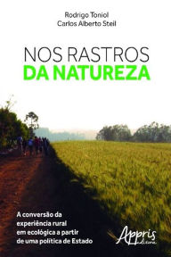 Title: Nos rastros da natureza, Author: Rodrigo Toniol