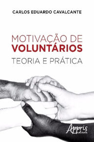 Title: Motivação de voluntários, Author: CARLOS EDUARDO CAVALCANTE