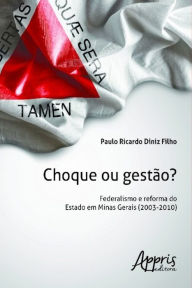 Title: Choque ou gestão?, Author: Paulo Ricardo Diniz Filho