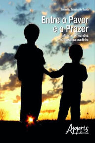 Title: Entre o pavor e o prazer: infância homoafetiva na literatura brasileira, Author: Neiva Aquino de Albres