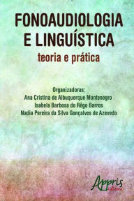 Title: Fonoaudiologia e linguística: teoria e prática, Author: Ana Cristina Albuquerque de Montenegro