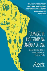 Title: Formação de professores na américa latina: possibilidades e contradições da/na ead, Author: Rosangela Martins Carrara