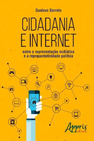 Title: Cidadania e internet, Author: Gustavo Barreto
