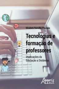 Title: Tecnologias e formação de professores, Author: ELIZABETE RAMALHO PROCÓPIO