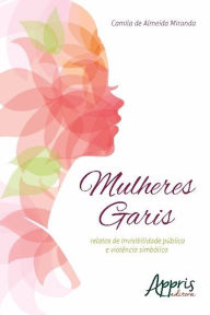 Title: Mulheres garis, Author: Camila Almeida de Miranda.