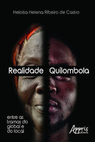 Title: Realidade quilombola, Author: Heloisa Helena Ribeiro de Castro