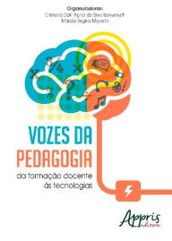 Title: Vozes da pedagogia: da formação docente às tecnologias, Author: Cristiane Dall' Agnol Silva da Benvenutti