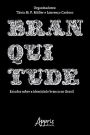 Branquitude: Estudos sobre a Identidade Branca no Brasil