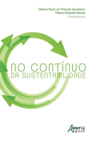 Title: No Contínuo da Sustentabilidade, Author: Débora Maria Macedo de Quaresma