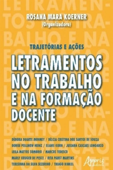 Letramentos no Trabalho e na Formação Docente: Trajetórias e Ações