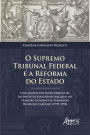 O Supremo Tribunal Federal e a Reforma do Estado: Uma Análise das Ações Diretas de Inconstitucionalidade Julgadas no Primeiro Governo de Fernando Henrique Cardoso (1995-1998)