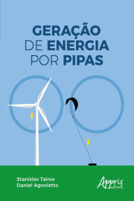 Title: Geração de Energia por Pipas, Author: Stanislav Tairov