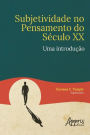 Subjetividade no Pensamento do Século XX: Uma Introdução