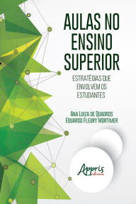 Title: Aulas no Ensino Superior: Estratégias que Envolvem os Estudantes, Author: Eduardo Fleury Mortimer