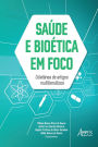 Saúde e Bioética em Foco: Coletânea de Artigos Multitemáticos